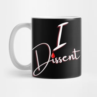 I Dissent Pro Woman My Body My Choice RGB Mug